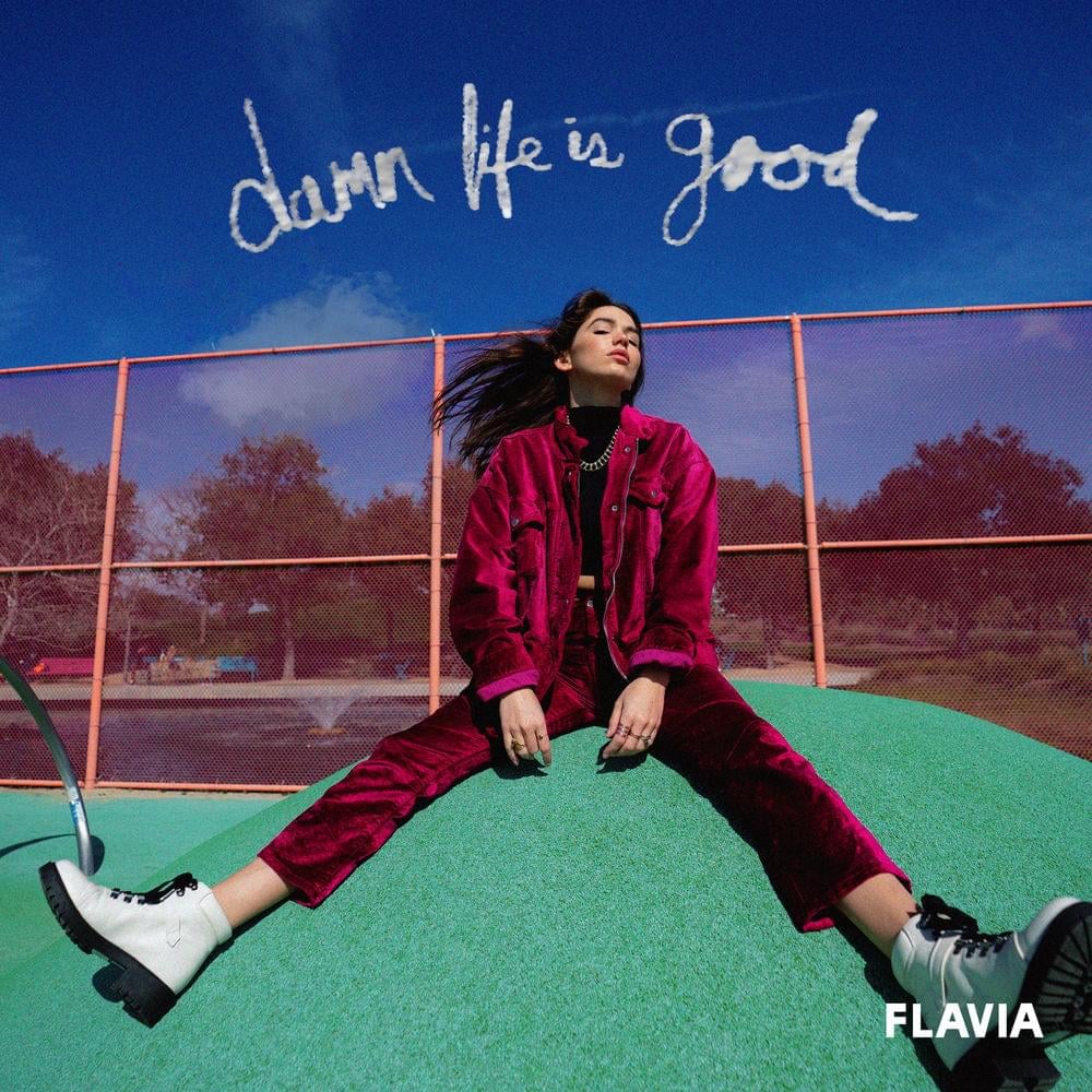 New Music Alert: FLAVIA’s “Damn Life Is Good” Video